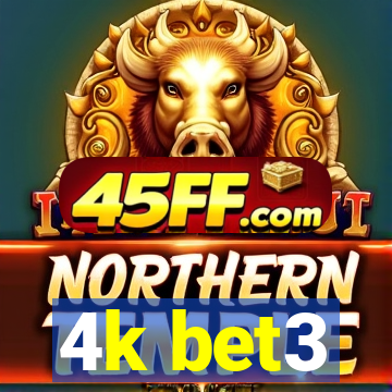 4k bet3